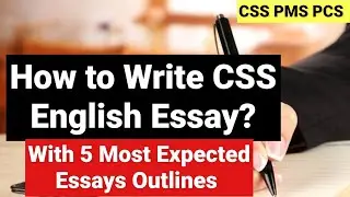 How to Write CSS English Essay with 5 Most Expected Topics Outlines