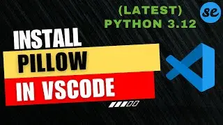 How to Install Pillow in VSCode (Windows & Mac) [2024]