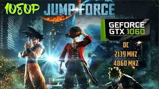 JUMP FORCE GAMEPLAY GTX 1060 FPS ULTRA QUALITY