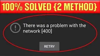 there was a problem with the network 400 | network error 400 youtube Samsung | how to fix | solve