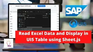 Read Excel Data and Display in UI5 Table using Sheet.js | UI5 | SAP