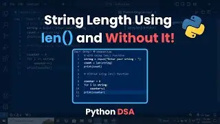 Find String Length Using len() and Without It! | Python DSA 2024 #1