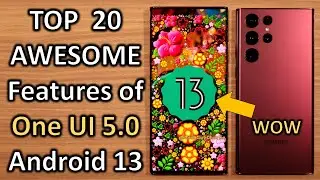 Top 20 New & AWESOME One UI 5/Android 13 features you will love (S22 Ultra)