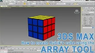 3DS Max Rubik's Cube Tutorial - Array Tool