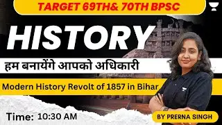 Target 69th & 70th BPSC | Modern History Revolt of 1857 in Bihar | English Medium | Prerna Singh |