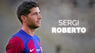 Sergi Roberto - Season Highlights | 2024