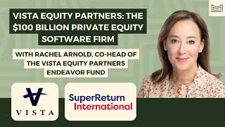 Vista Equity Partners: The $100 Billion Private Equity Software Firm - With Rachel Arnold