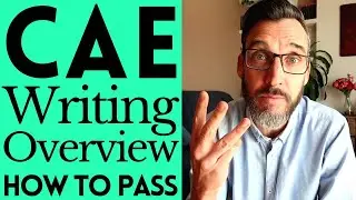 WRITING OVERVIEW - C1 ADVANCED CAMBRIDGE ENGLISH EXAM PREPARATION. CAE EXAM TIPS.