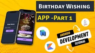 Make a Simple Birthday Wishing App in Android Studio | Part 1 | Android Development Tutorial 2022