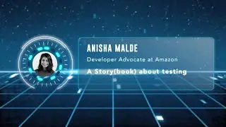 Anisha Malde - A Story(book) about testing - React Live 2023