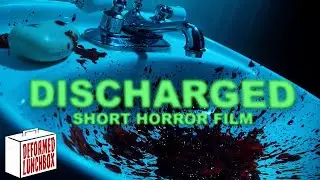 Discharged | Horror Short Film