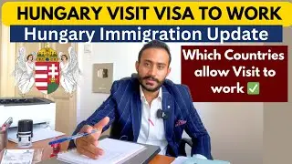 Hungary visit visa into work visa 2024 possible?  Hungary visa Update