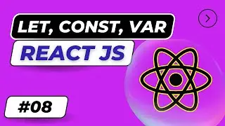 react js variables let var and const - react global variables - 08 #lazzycodetech