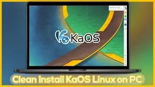 Clean Install KaOS Linux (KDE Plasma) on Computer for Beginners