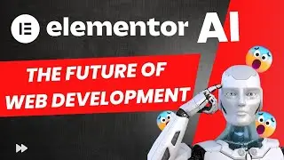 Elementor AI [Similar To ChatGPT]: The Future of Web Design is Here!