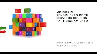 SQL Server Partitioning  -  Spanish