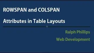 ROWSPAN and COLSPLAN Attributes for Table Design