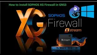 How to install sophos firewall in gns3