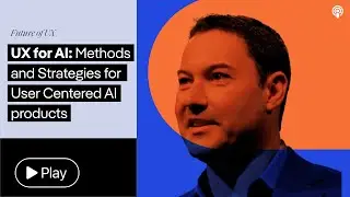 UX for AI: Methods and Strategies for User Centered AI products