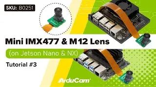 Mini HQ Camera Module & M12 Lens for Nano & NX Tutorial(SKU: B0251)