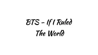 BTS (방탄소년단) 'If I Ruled The World' [Hangul lyrics]