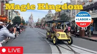 🔴 Live - Magic Kingdom Labor Day Holiday -  Walt Disney World  9.2.2024