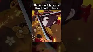 NAVIA AND CHIORI VS 3 MILLION HP BOSS