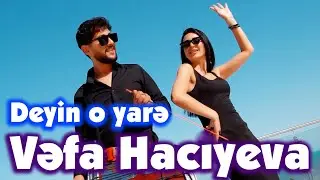 Vəfa Hacıyeva - Deyin o yarə - 2024