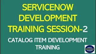 ServiceNow Developer Training | Catalog Form Design & Catalog UI Policies | ServiceNow Tutorial