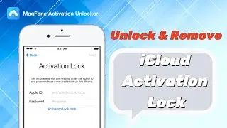 How to Unlock & Remove iCloud Activation Lock | MagFone