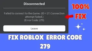 Roblox Error Code 279 fixed - Simple Guide