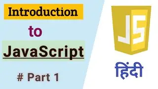 What is JavaScript ? | Introduction to JavaScript | Part 1 | Web Development |