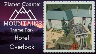 Hotel Overlook - S 3 E 13 - Planet Coaster