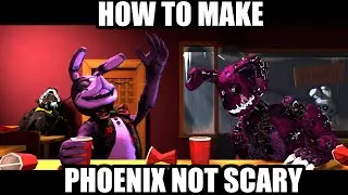 [SFM FNAF/VIE/PH] How to make Phoenix Not Scary (Meme for Finn c:)