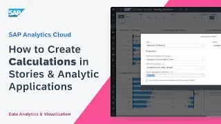 How to Create Calculations in Stories and Analytic Applications: SAP Analytics Cloud