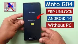 Moto G04 Frp Bypass Android 14 Frp Bypass/Unlock Google -Youtube Not Open Without PC