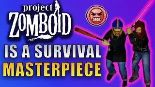 Project Zomboid Is A Survival Sandbox Masterpiece