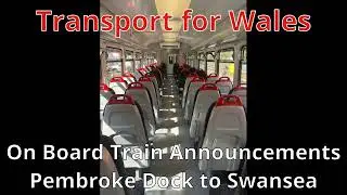 Transport for Wales Pembroke Dock to Swansea On-board Announcements