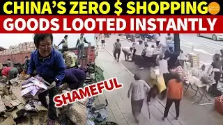 China's "Zero-Dollar Shopping" Begins: Goods Looted as Soon as They're Taken Out