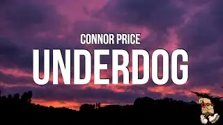 Connor Price - Underdog (Lyrics)