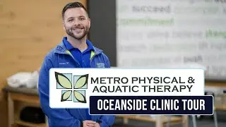 Oceanside Clinic Tour | Metro Physical & Aquatic Therapy