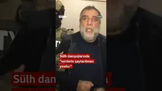 Sülh danışıqlarında “əsirlərin qaytarılması yoxdur"