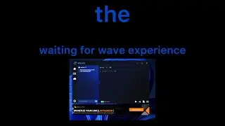 the waiting for wave experience