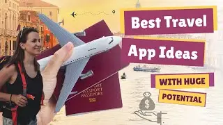 5 Travel App Ideas in 2024 | Best App Ideas for Startups & Enterprise #appideas