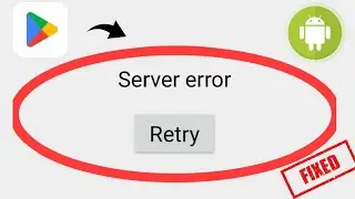 How to Fix Google Play Store Server Error Retry Problem (2024)