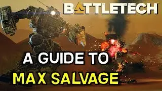 How To Maximize Mech Salvage -- Battletech 2018 Tactical Mech Combat