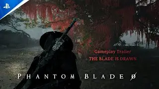 Phantom Blade Zero | The Blade is Drawn Gameplay Trailer | PS5