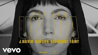 J Balvin, Dua Lipa, Bad Bunny, Tainy - UN DIA (ONE DAY)