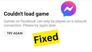 Fix Couldn’t Load Game Facebook Messenger Problem | Game Error Facebook Messenger solution