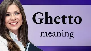 Ghetto — what is GHETTO definition